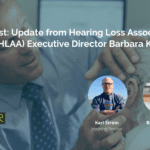 HR Podcast: Update from Hearing Loss Association of America Executive Director Barbara Kelley￼