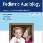 Thieme Medical Publishers Announces Release of 3rd Edition of ‘Pediatric Audiology’